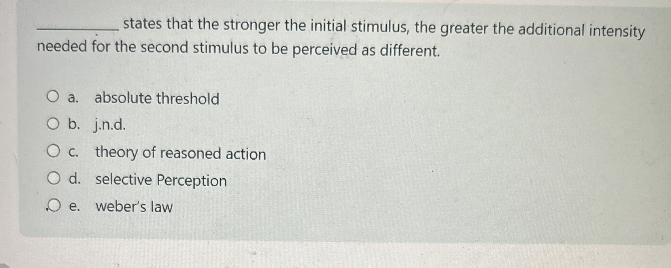  q, states that the stronger the initial stimulus, the greater the