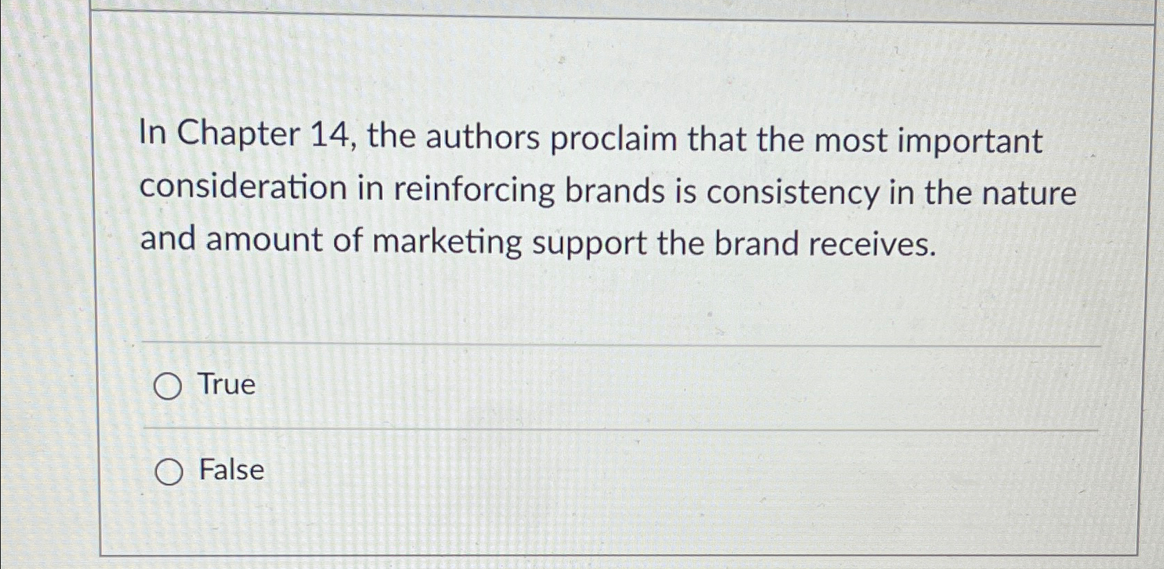  In Chapter 14, the authors proclaim that the most important consideration