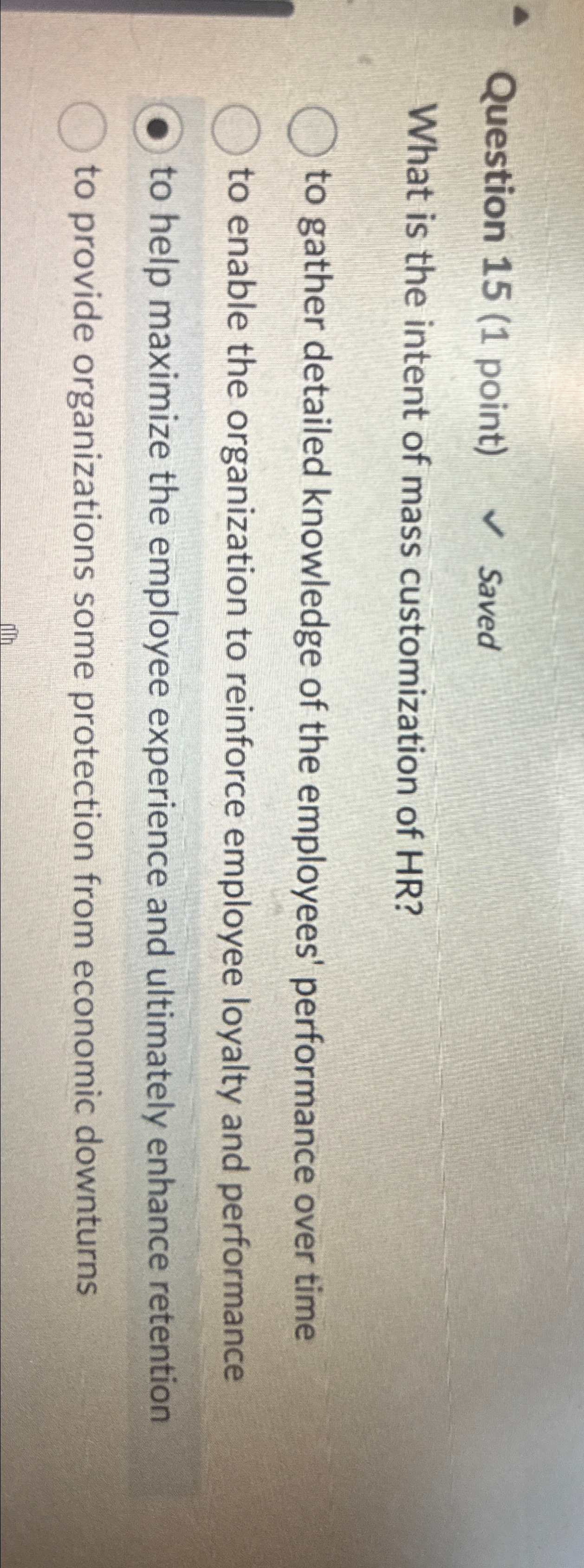  Question 15(1 point) Saved What is the intent of mass customization