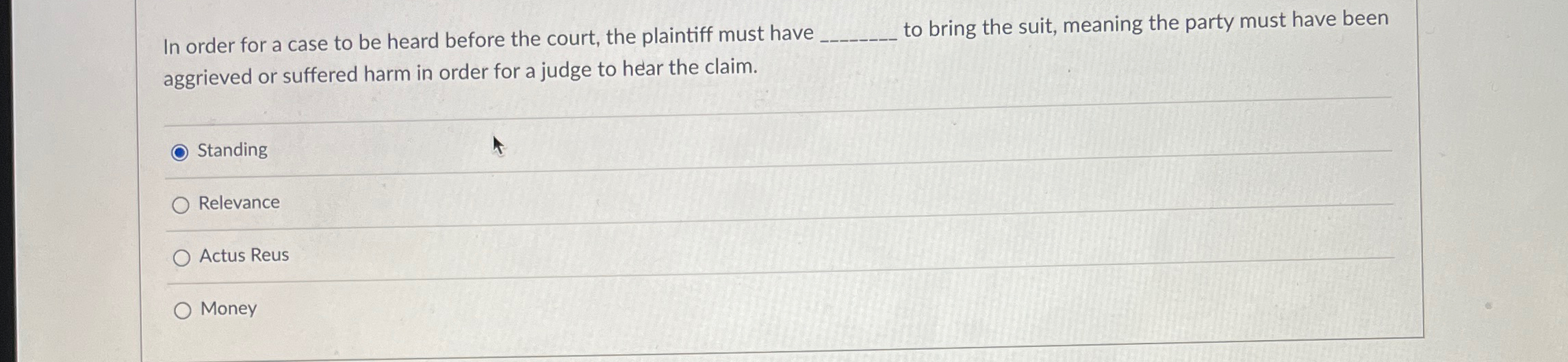  In order for a case to be heard before the court,