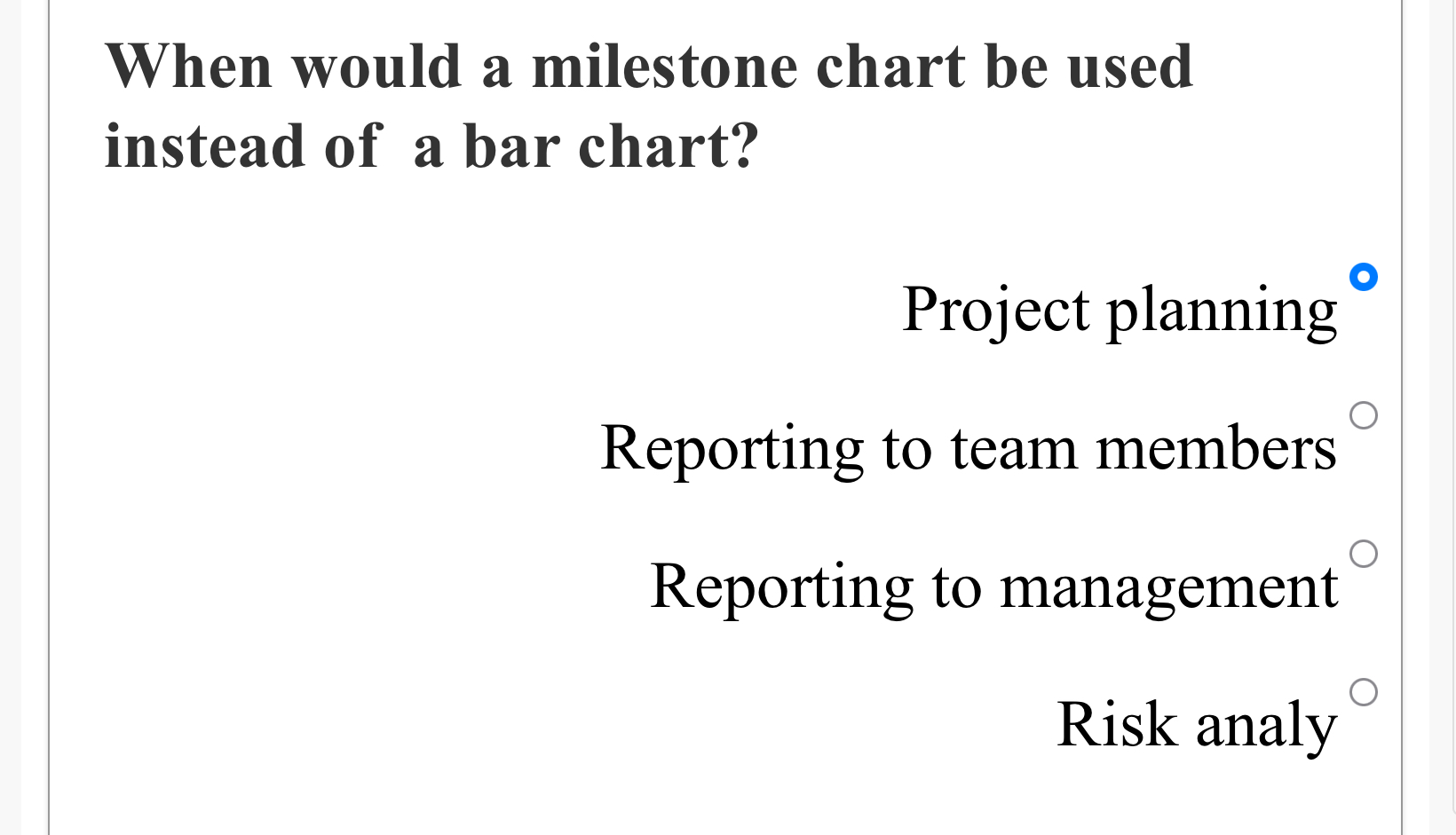  When would a milestone chart be used instead of a bar