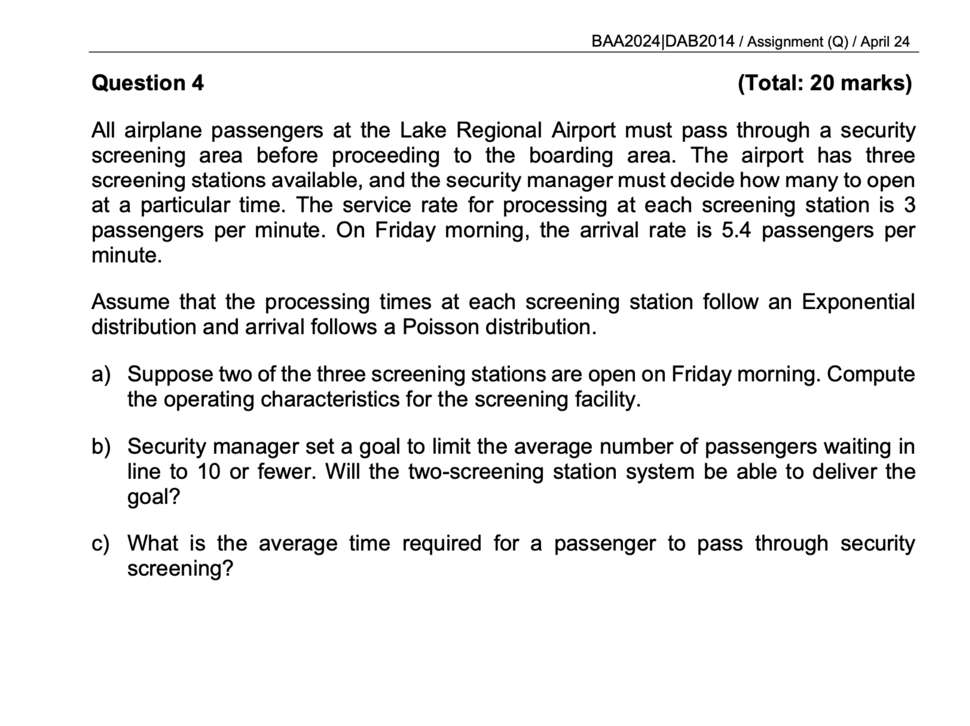  Question 4 (Total: 20 marks) All airplane passengers at the Lake