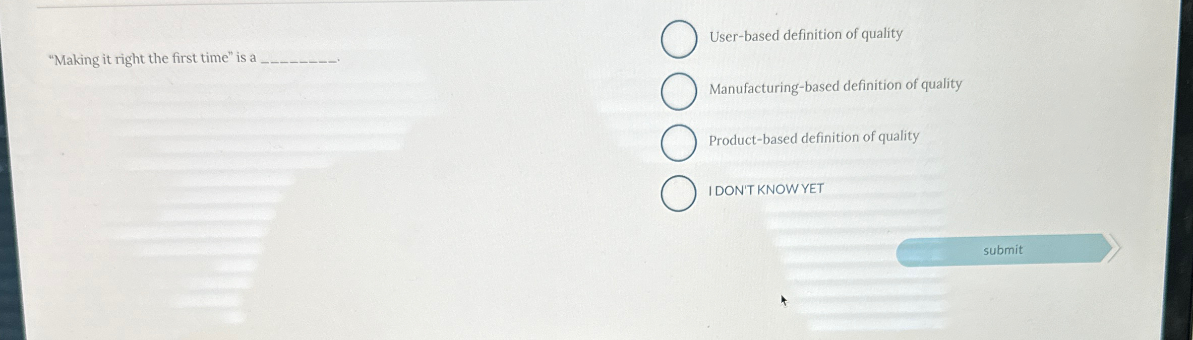 "Making it right the first time" is a User-based definition of