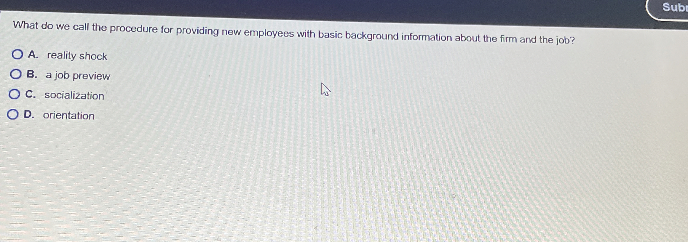  Sub What do we call the procedure for providing new employees