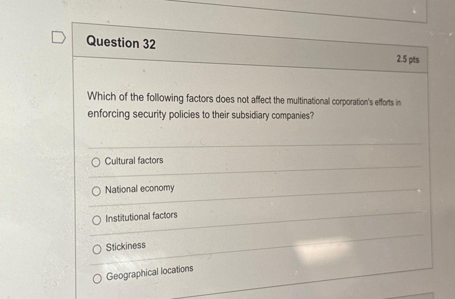  Question 32 2.5pts Which of the following factors does not affect