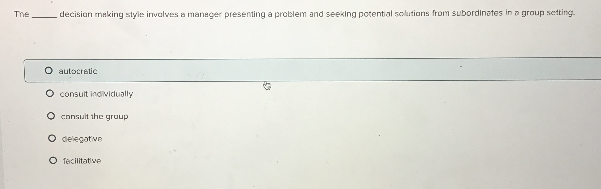  The decision making style involves a manager presenting a problem and