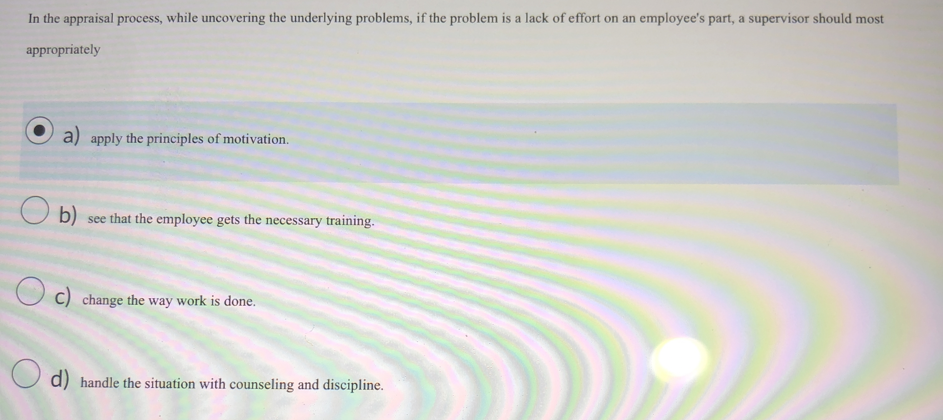  In the appraisal process, while uncovering the underlying problems, if the