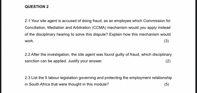  QUESTION 2 2.1 Your site agent is accused of doing fraud,