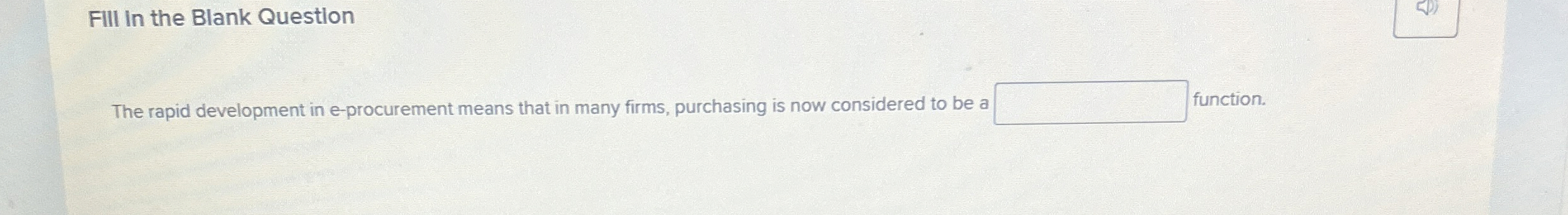  FIII In the Blank Question The rapid development in e-procurement means