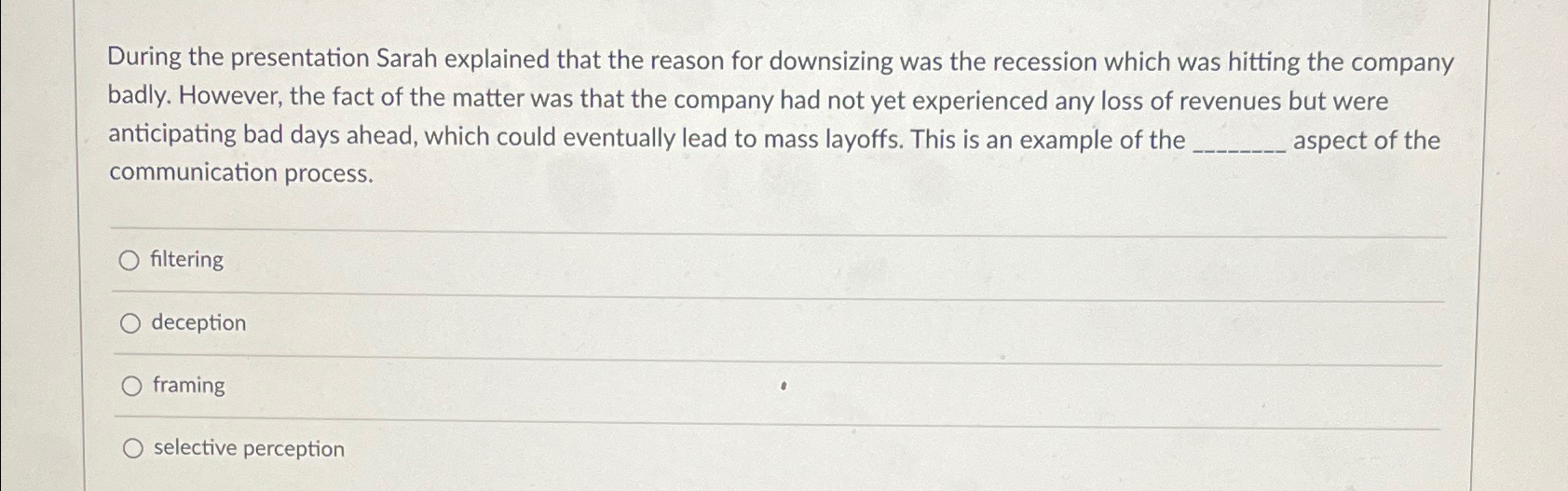  During the presentation Sarah explained that the reason for downsizing was