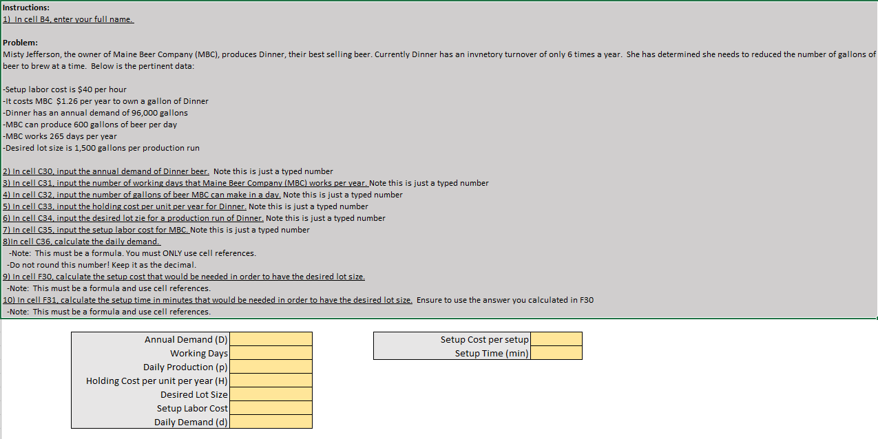  In cell B4, enter vour full name. Problem: beer to brew
