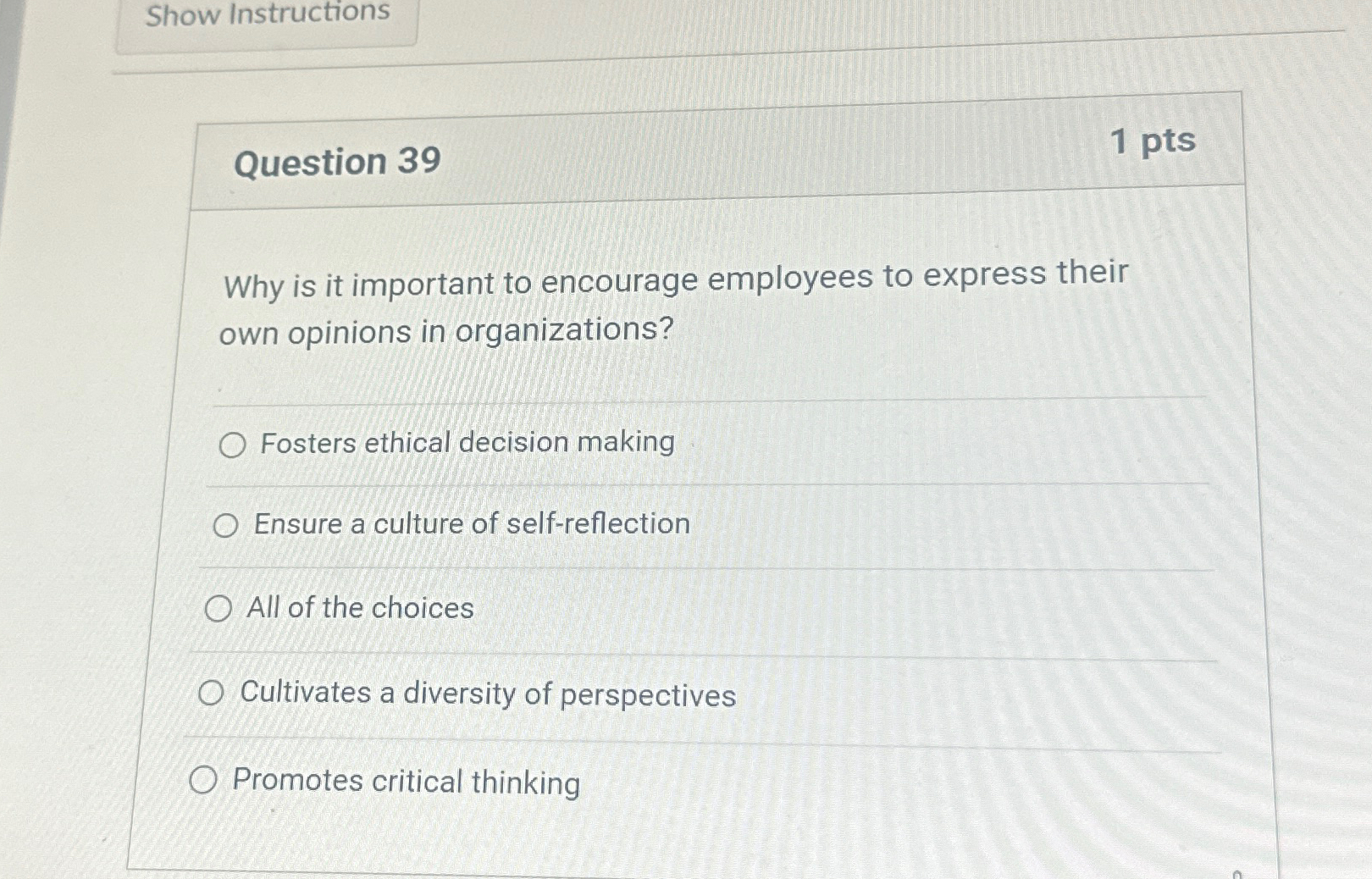  Show Instructions Question 39 1 pts Why is it important to