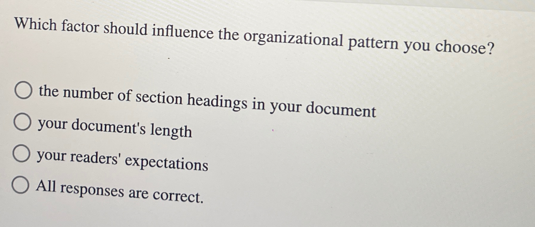  Which factor should influence the organizational pattern you choose? the number