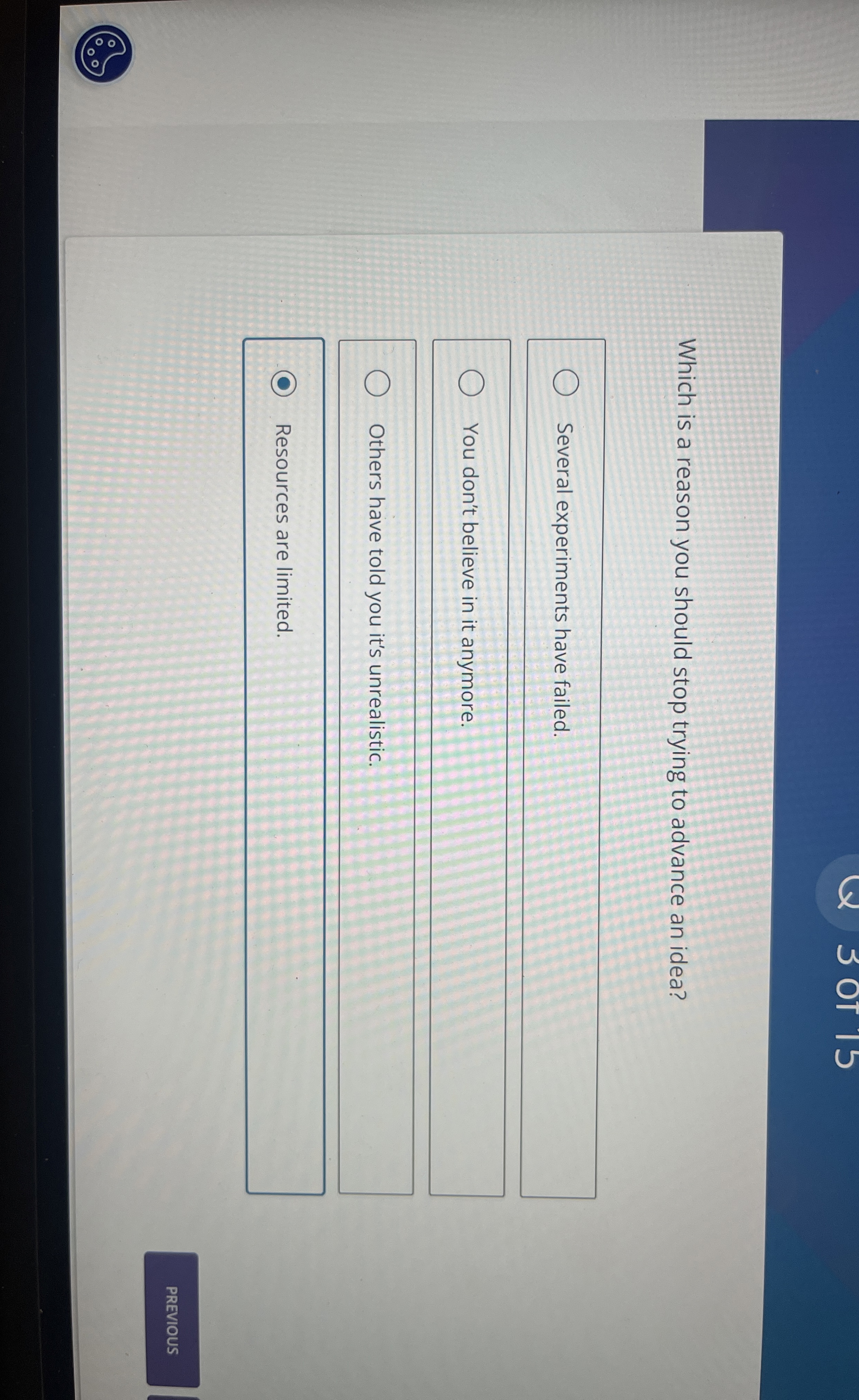  Which is a reason you should stop trying to advance an