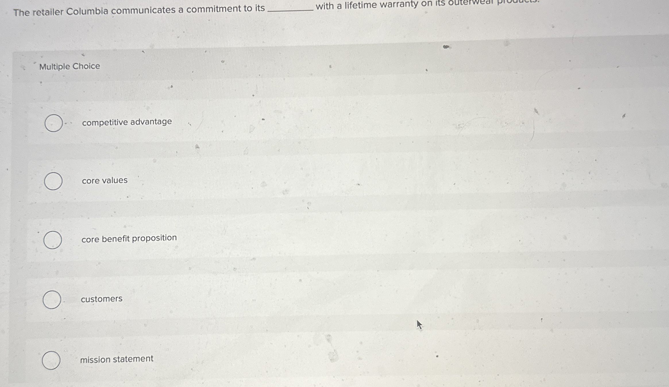  The retailer Columbia communicates a commitment to its with a lifetime