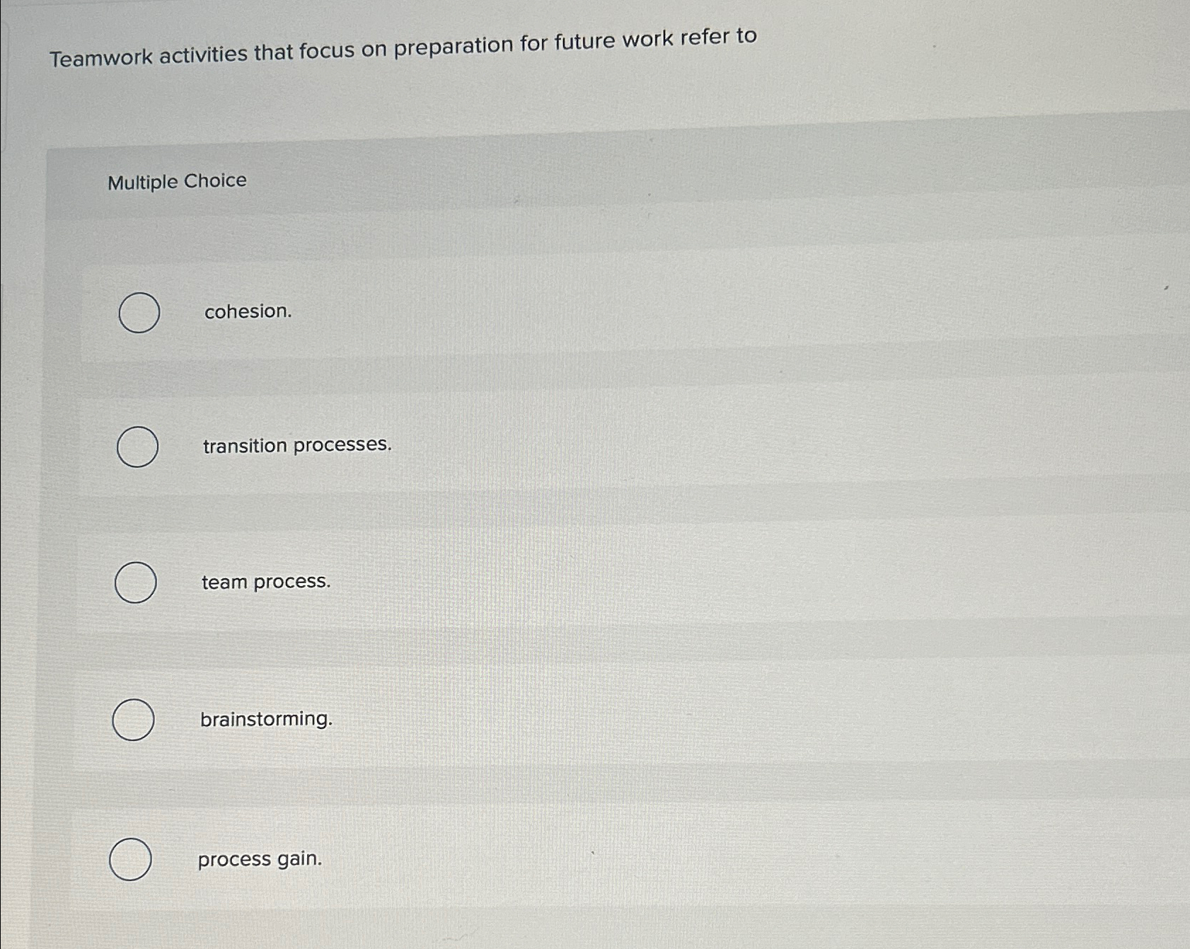  Teamwork activities that focus on preparation for future work refer to
