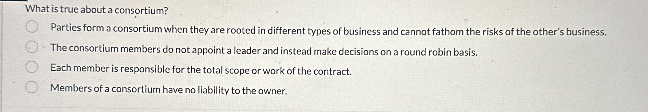  What is true about a consortium? Parties form a consortium when