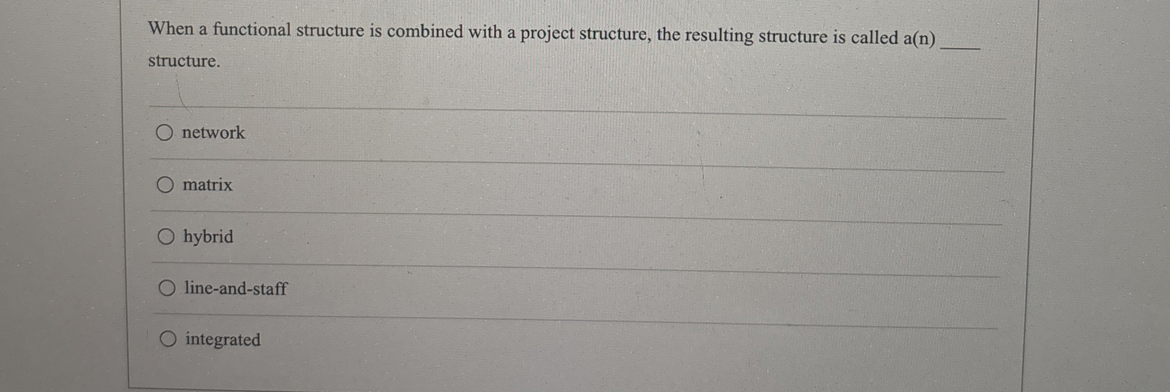  When a functional structure is combined with a project structure, the