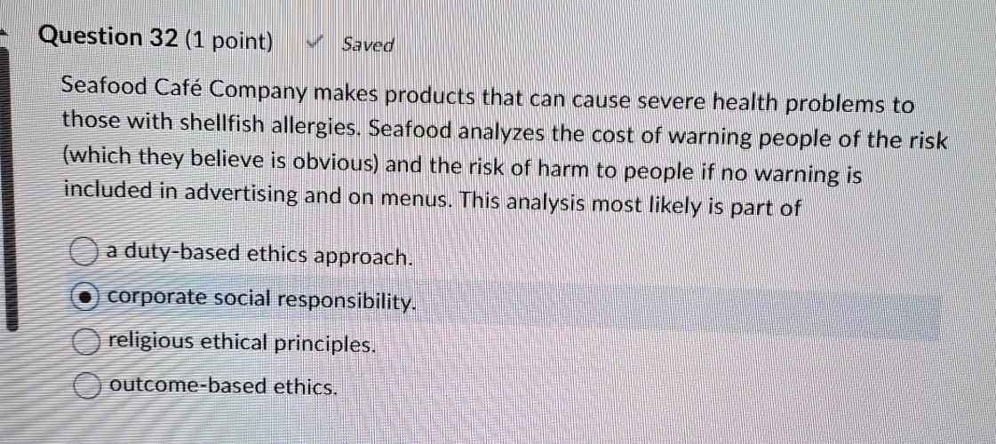  Question 32(1 point) Saved Seafood Caf Company makes products that can