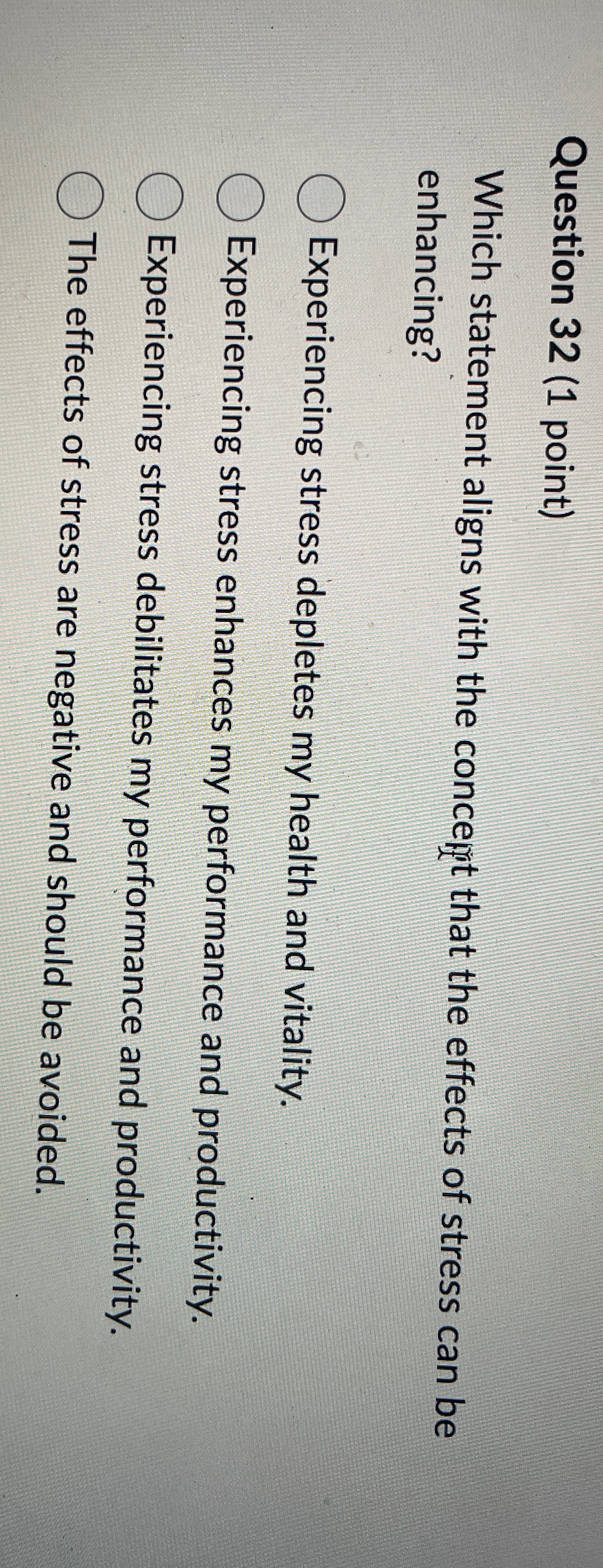 Question 32(1 point) Which statement aligns with the concept that the