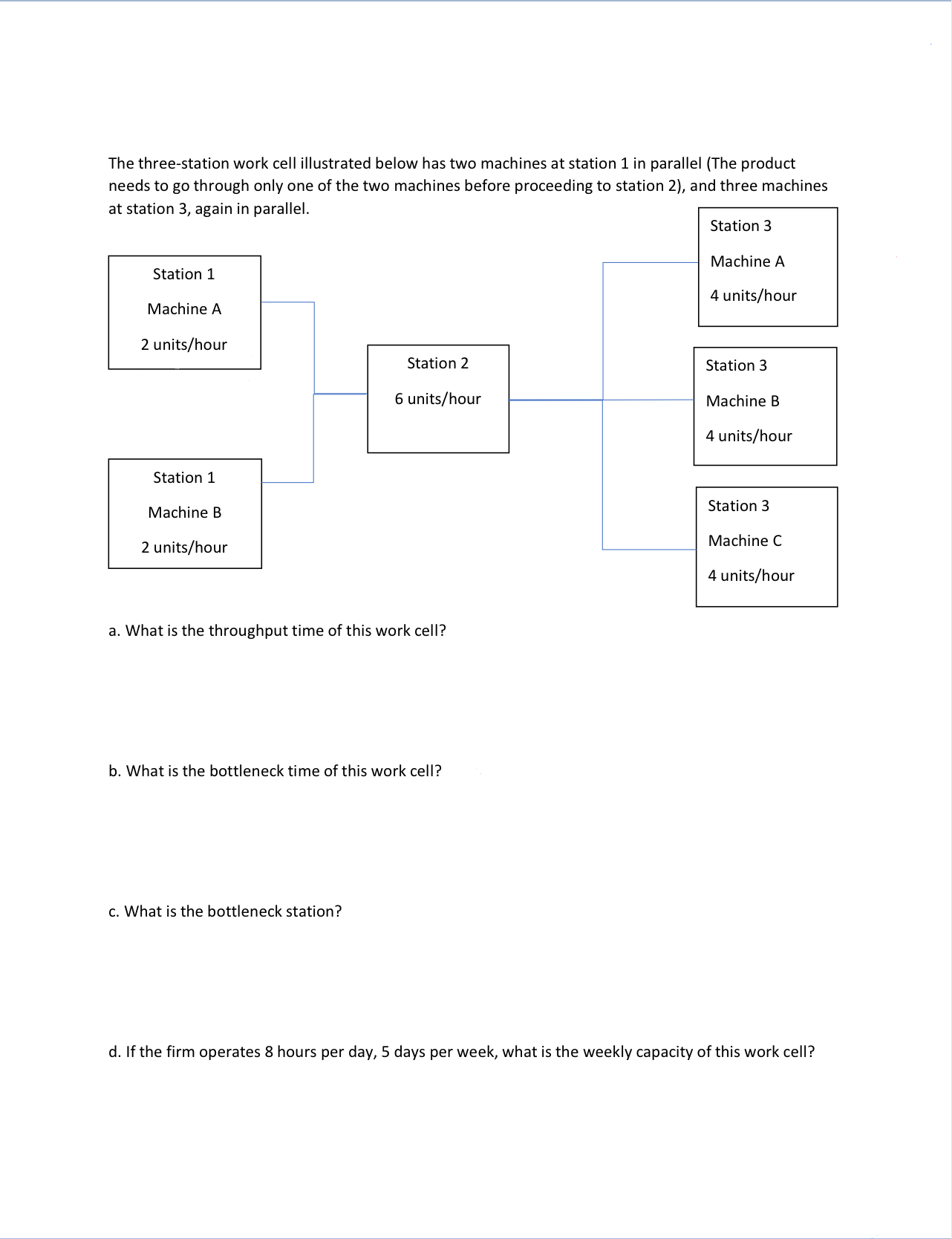  The three-station work cell illustrated below has two machines at station