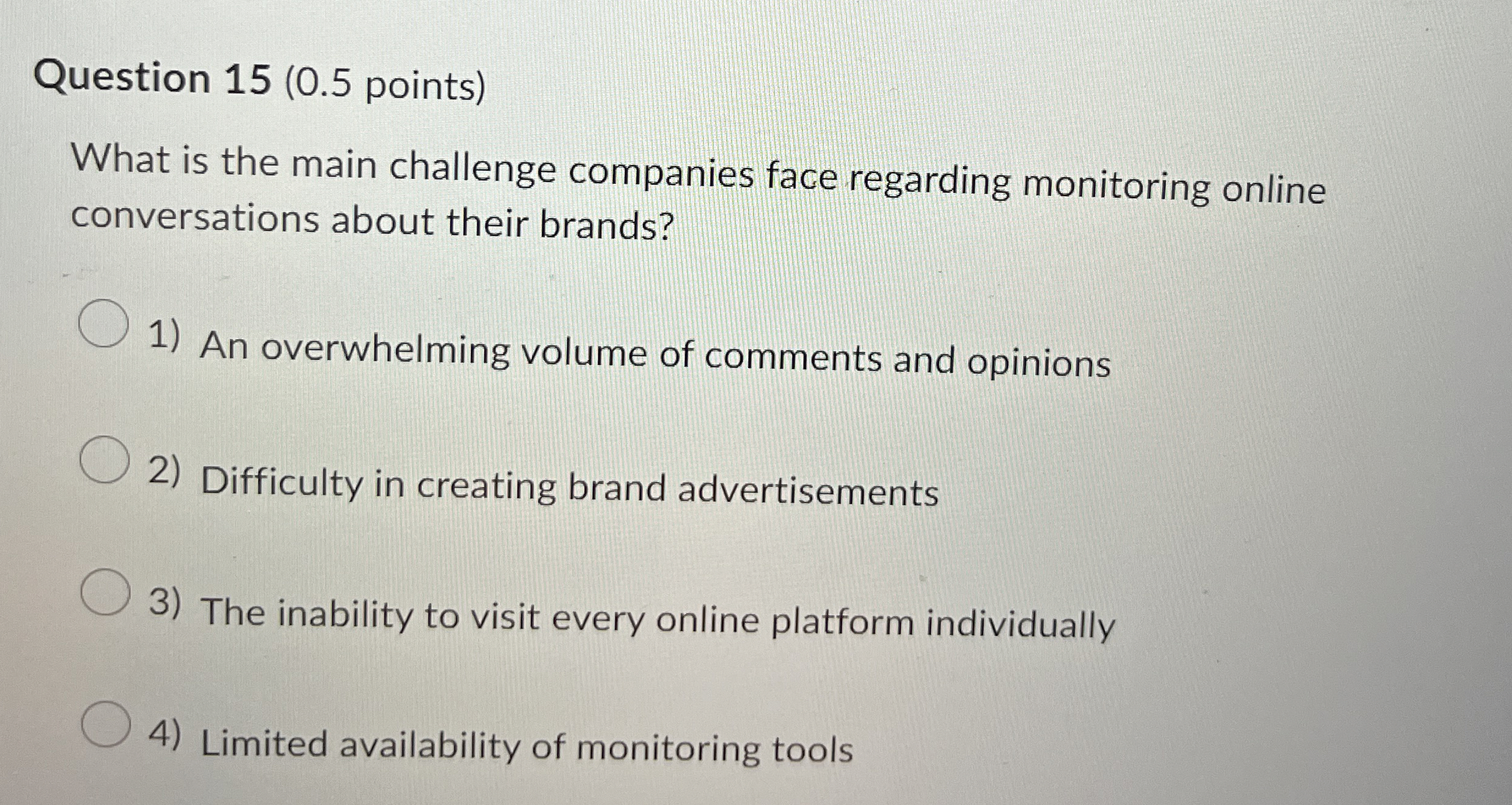  Question 15(0.5 points) What is the main challenge companies face regarding