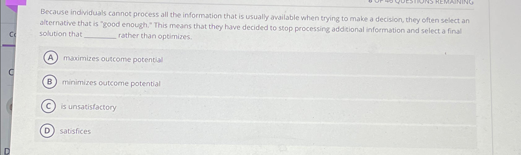  Because individuals cannot process all the information that is usually available