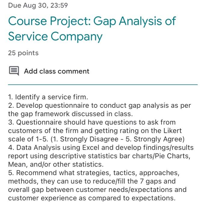  Identify a service firm. 2. Develop questionnaire to conduct gap analysis