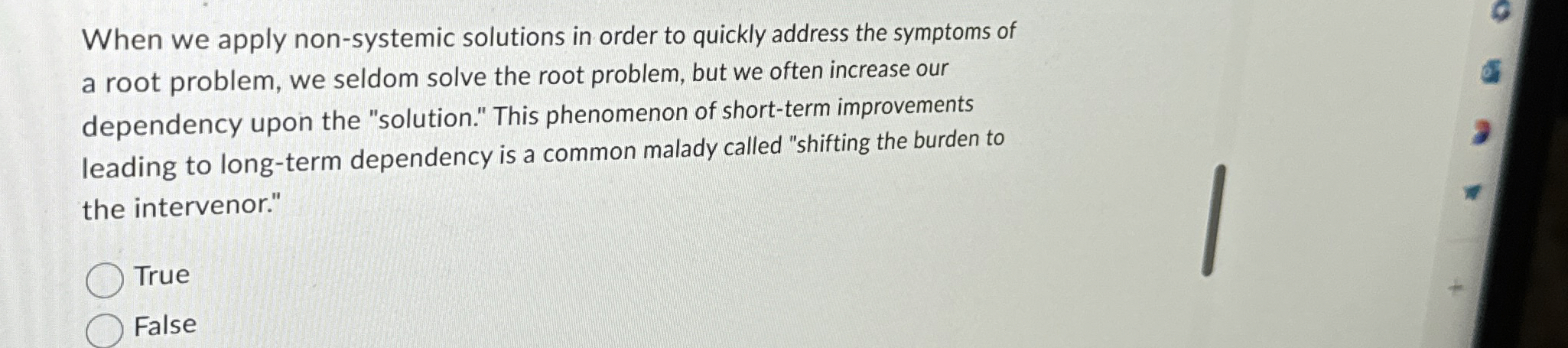  When we apply non-systemic solutions in order to quickly address the