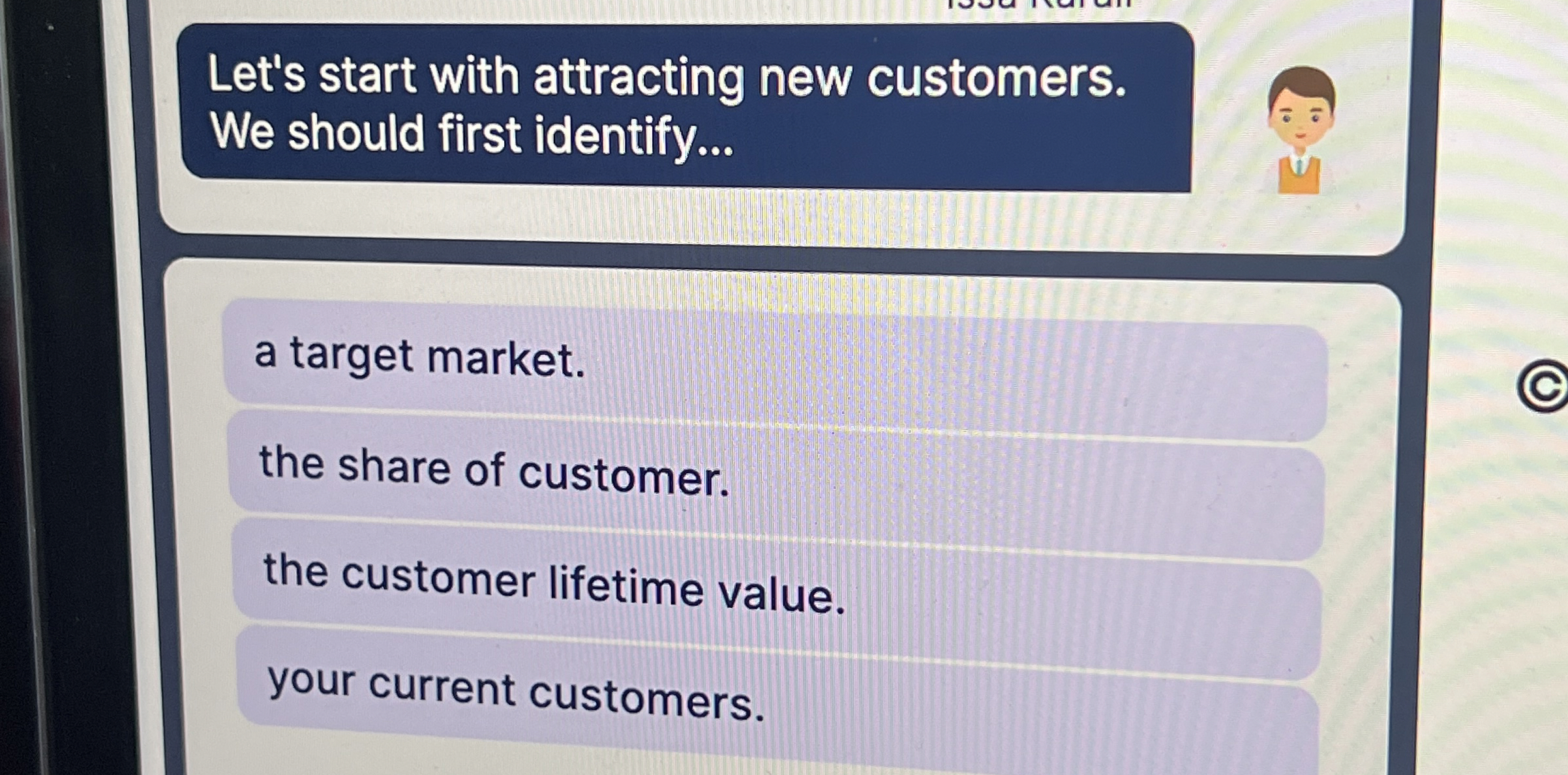  Let's start with attracting new customers. We should first identify... a
