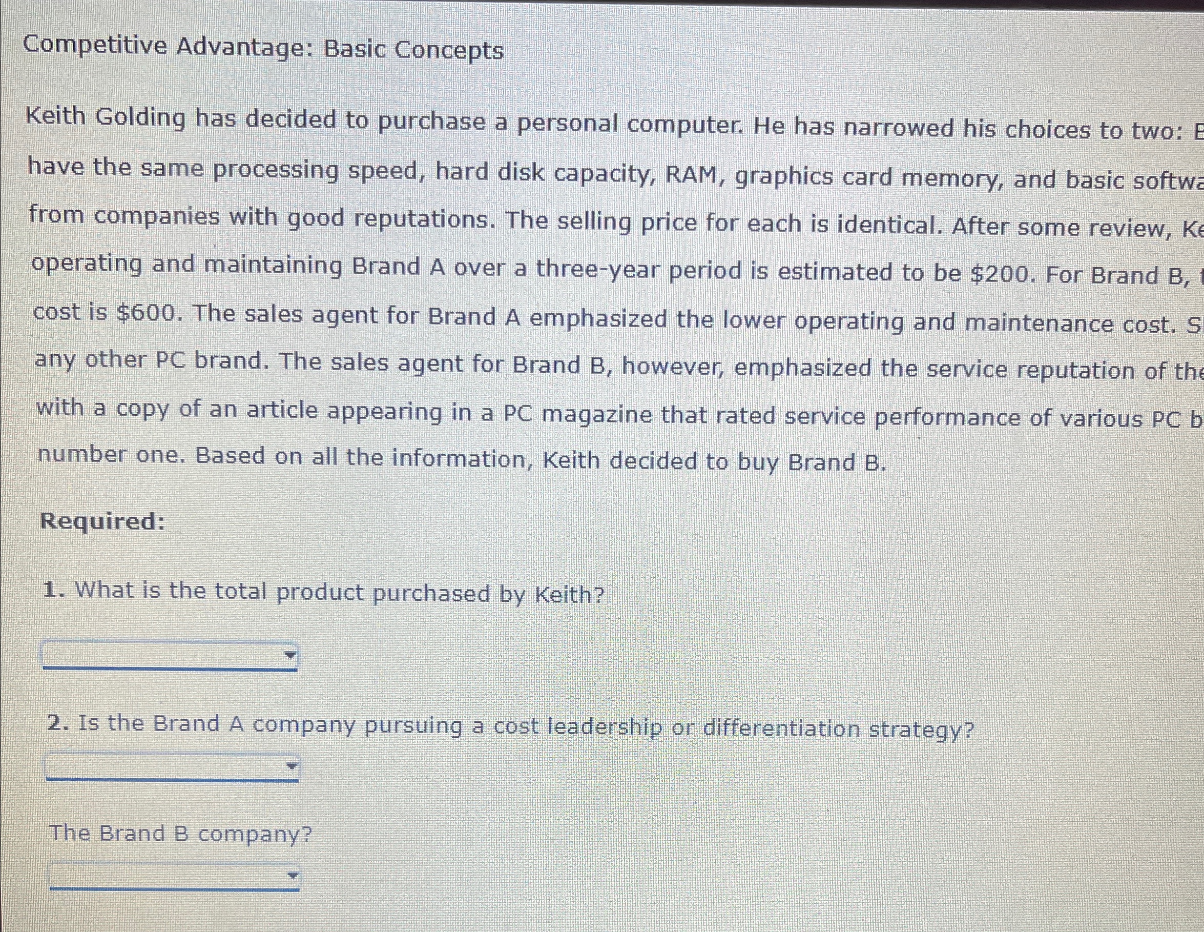  Competitive Advantage: Basic Concepts Keith Golding has decided to purchase a