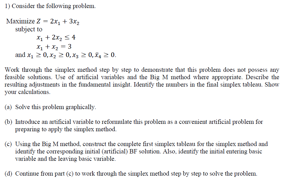  Consider the following problem. Maximize Z=2x1+3x2 subject to x1+2x24 x1+x2=3 and