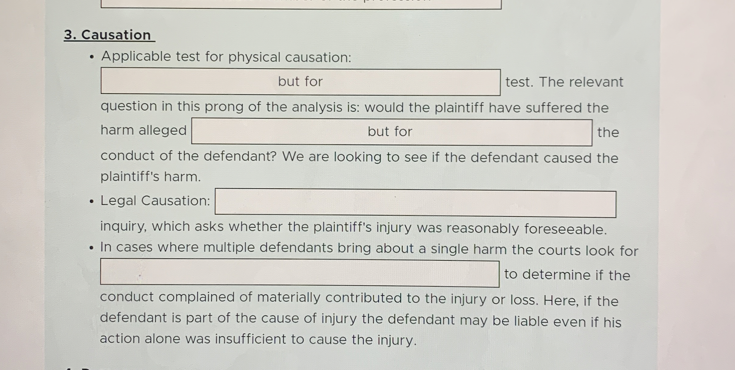  Causation Applicable test for physical causation: but for test. The relevant