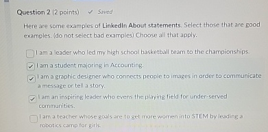  Question 2(2 points) saved Here are some examples of Linkedln About