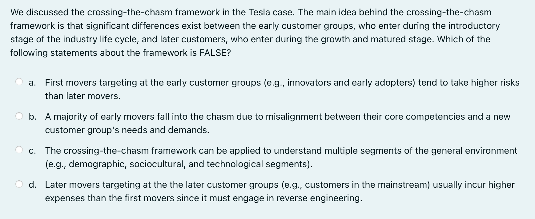  We discussed the crossing-the-chasm framework in the Tesla case. The main