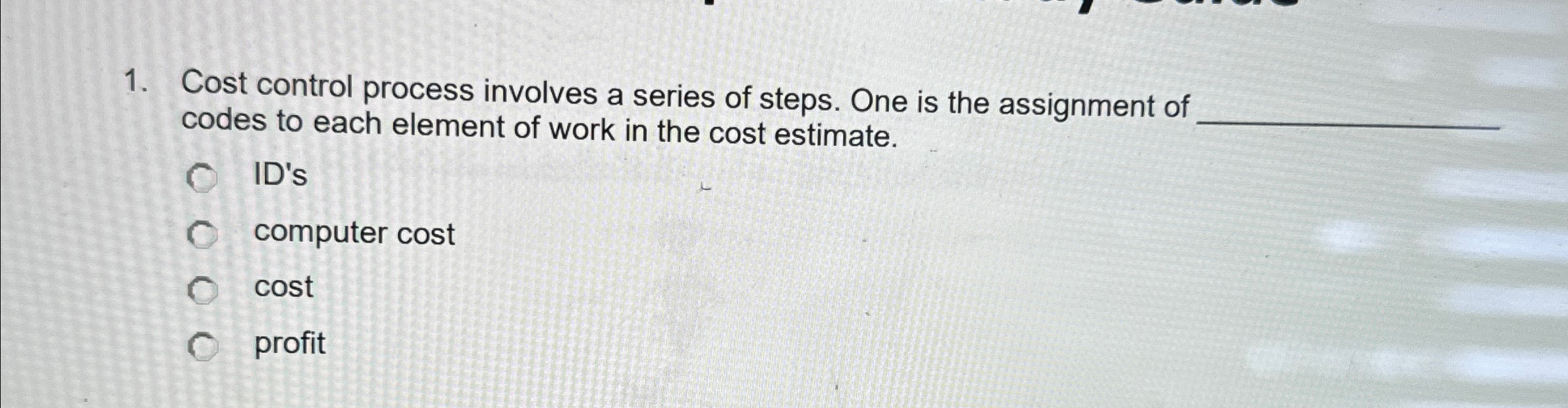  Cost control process involves a series of steps. One is the