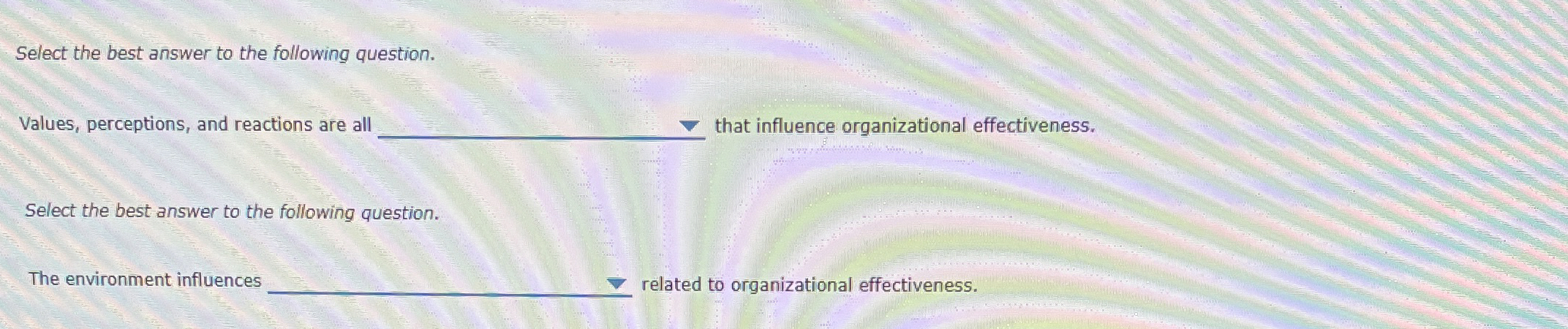  Select the best answer to the following question. Jalues, perceptions, and