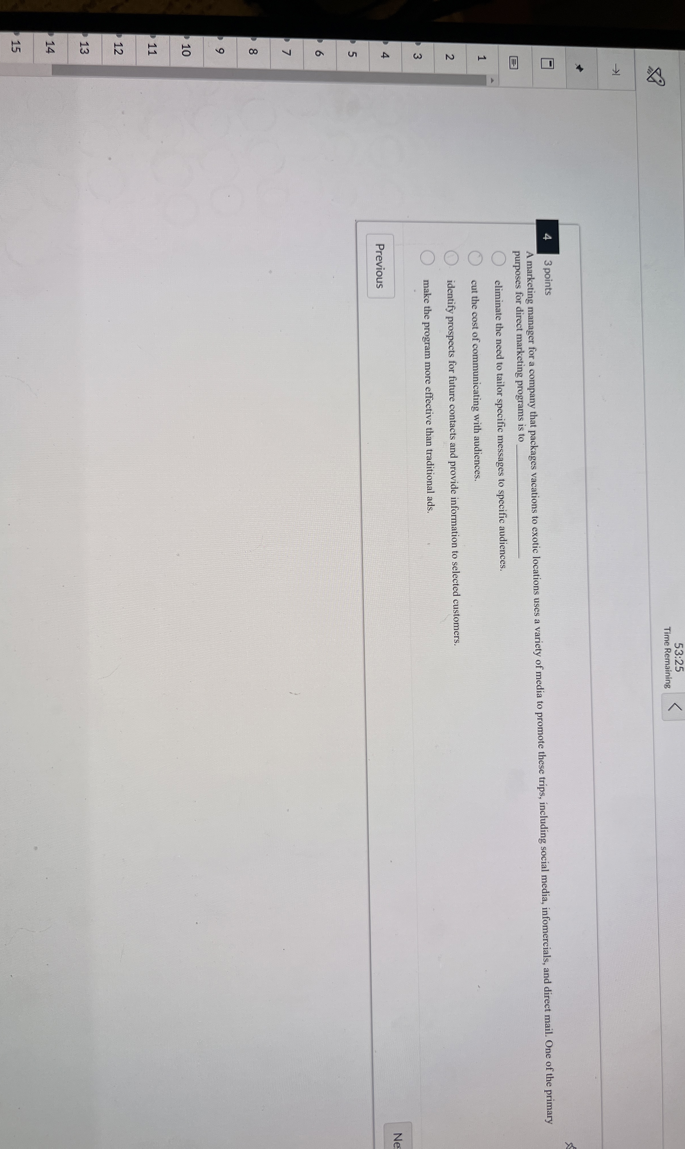  53:25 Time Remaining 4 3 points A marketing manager for a