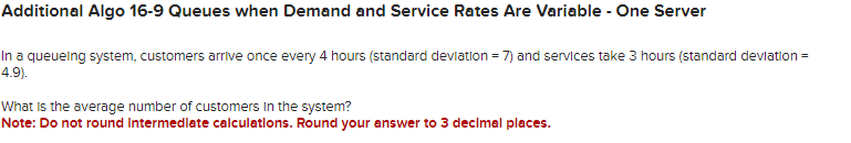  Additional Algo 16-9 Queues when Demand and Service Rates Are Variable