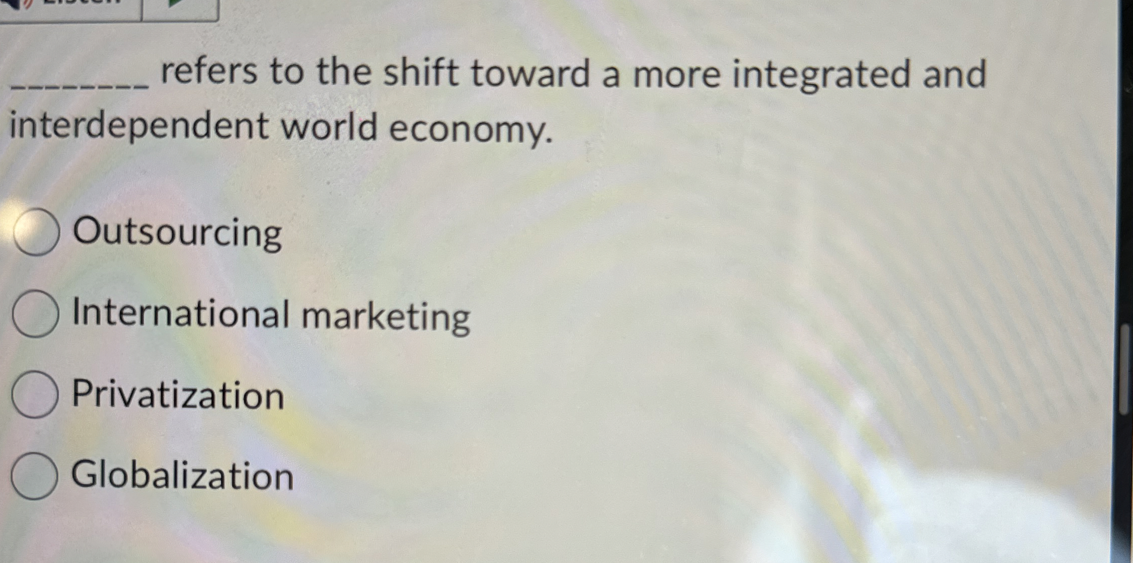  refers to the shift toward a more integrated and interdependent world