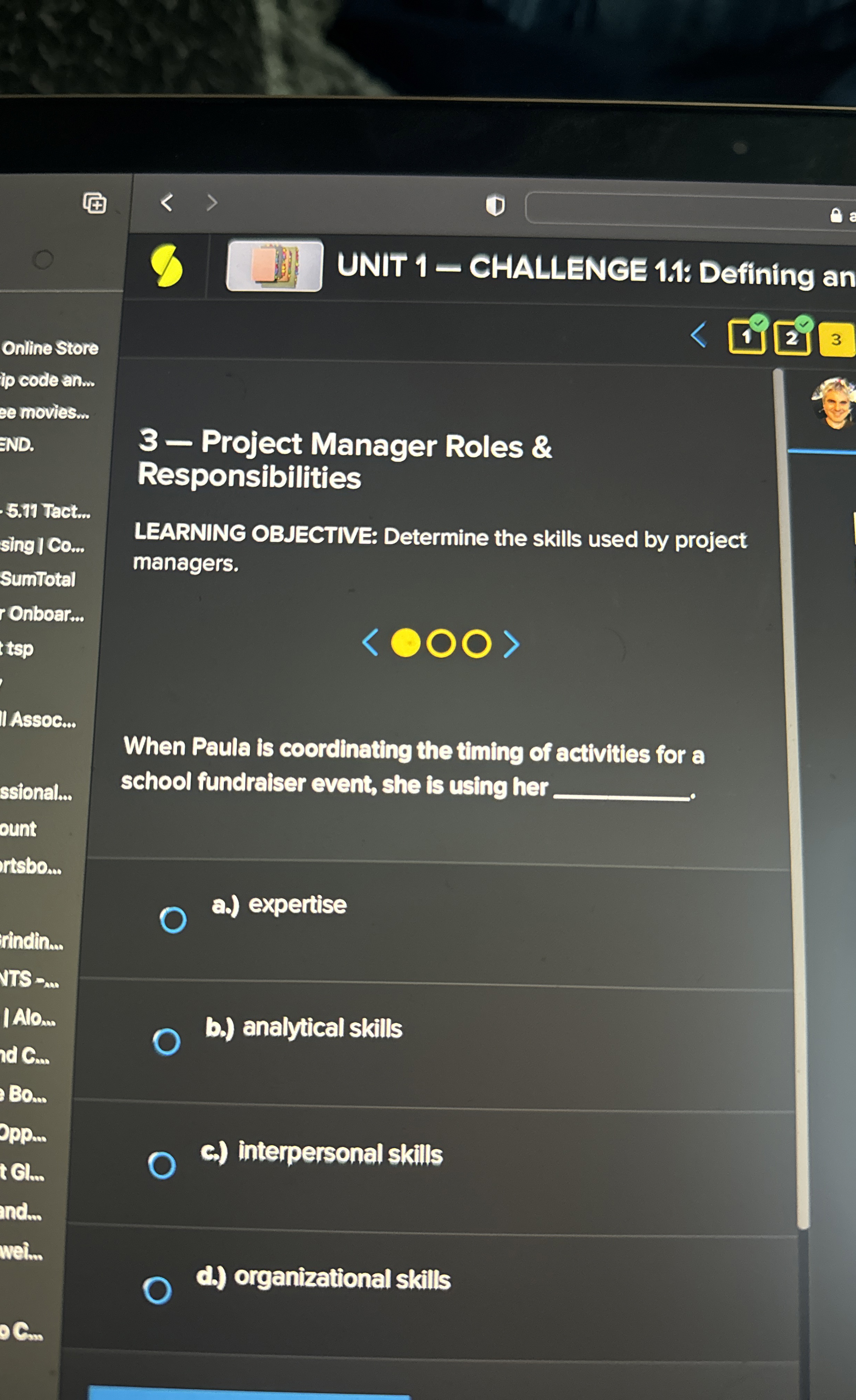  3- Project Manager Roles & Responsibilities LEARNING OBJECTIVE: Determine the skills