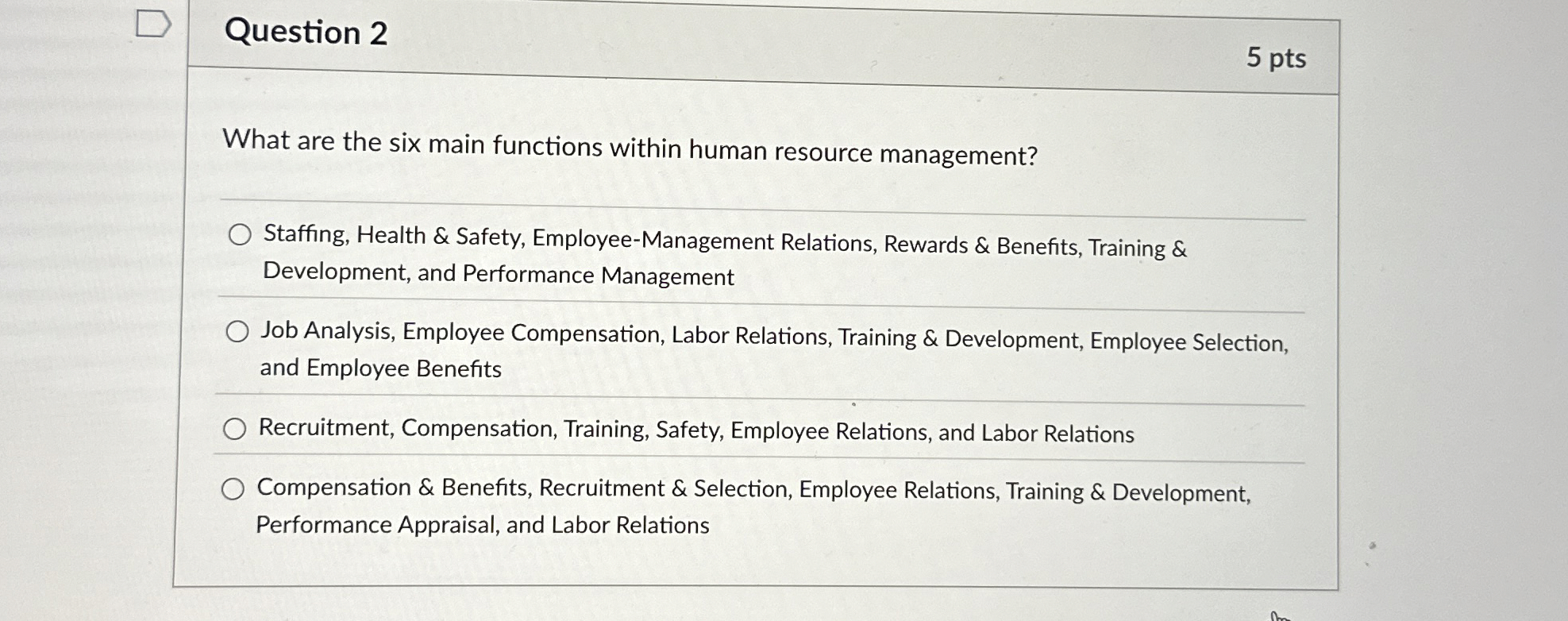  Question 2 5 pts What are the six main functions within