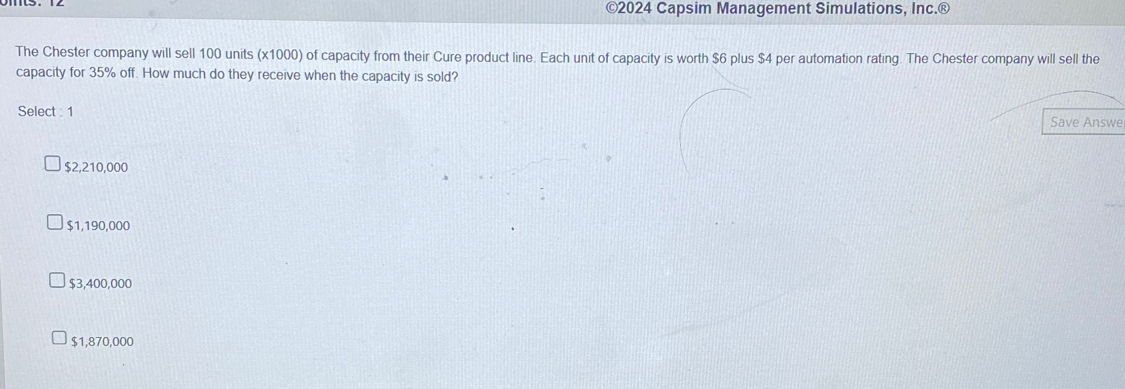  (C2024 Capsim Management Simulations, Inc.) The Chester company will sell 100