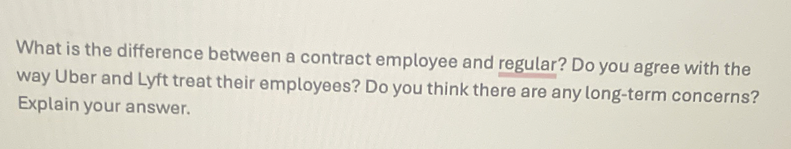  What is the difference between a contract employee and regular? Do