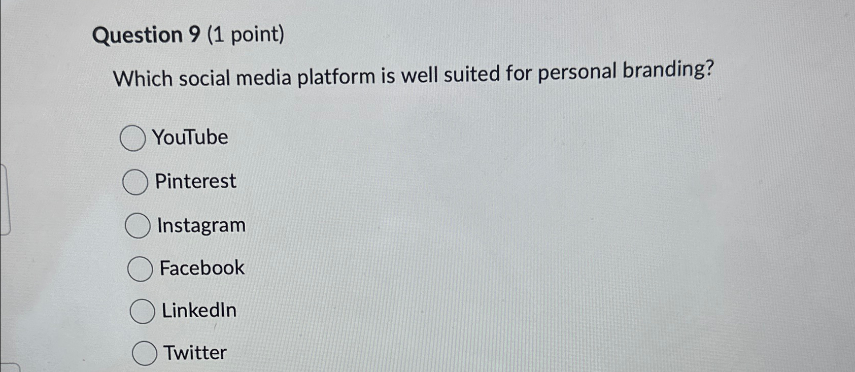  Question 9(1 point) Which social media platform is well suited for