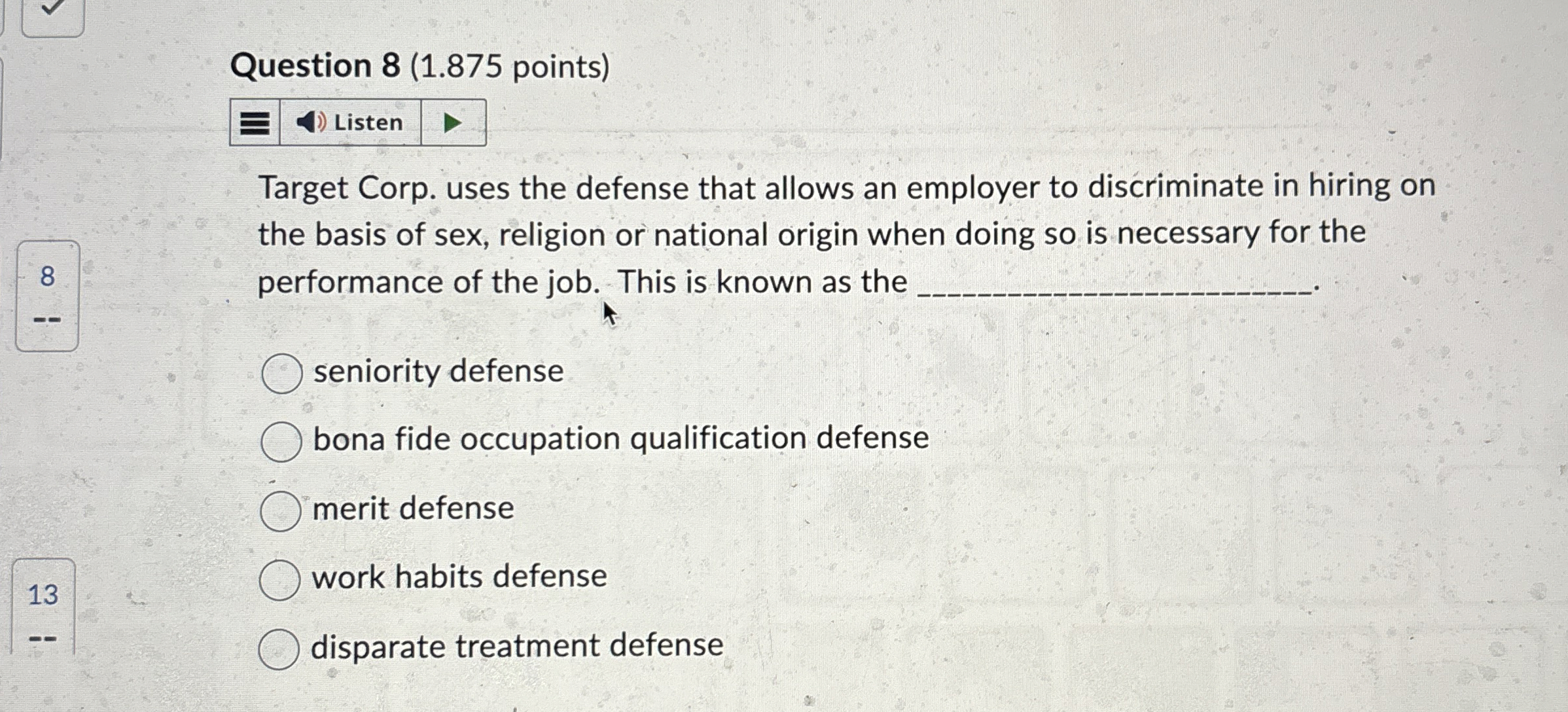  Question 8(1.875 points) Target Corp. uses the defense that allows an
