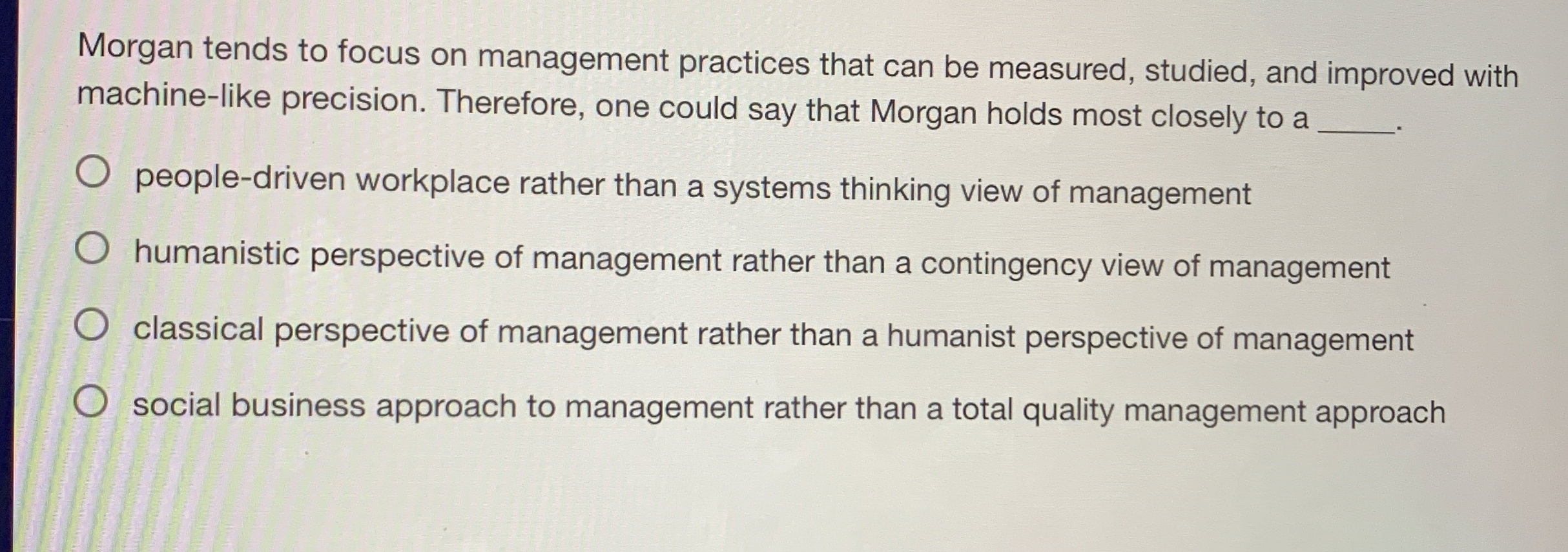  Morgan tends to focus on management practices that can be measured,