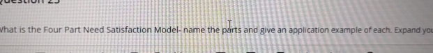 What is the Four Part Need Satisfaction Model-name the parts and