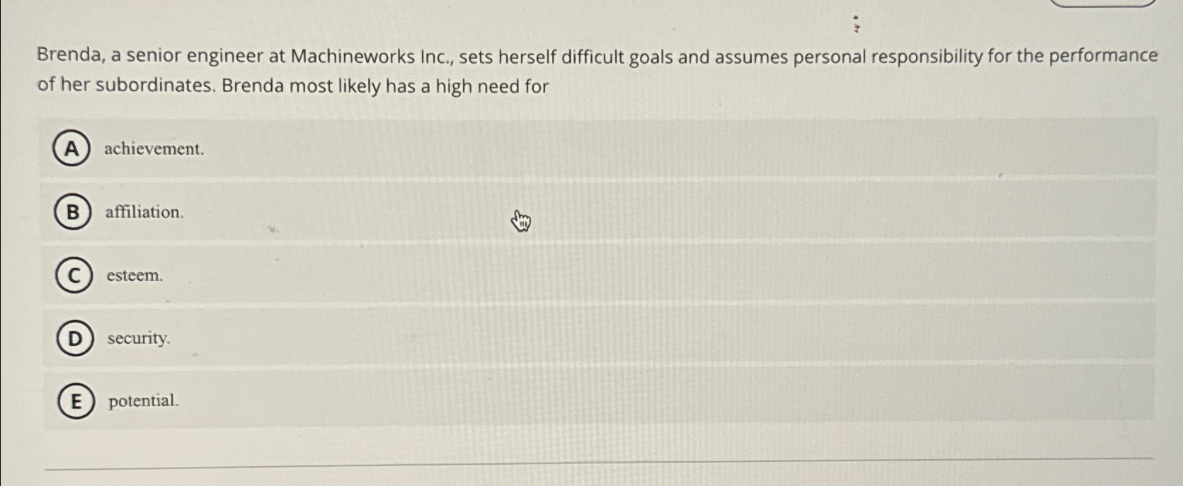  Brenda, a senior engineer at Machineworks Inc., sets herself difficult goals