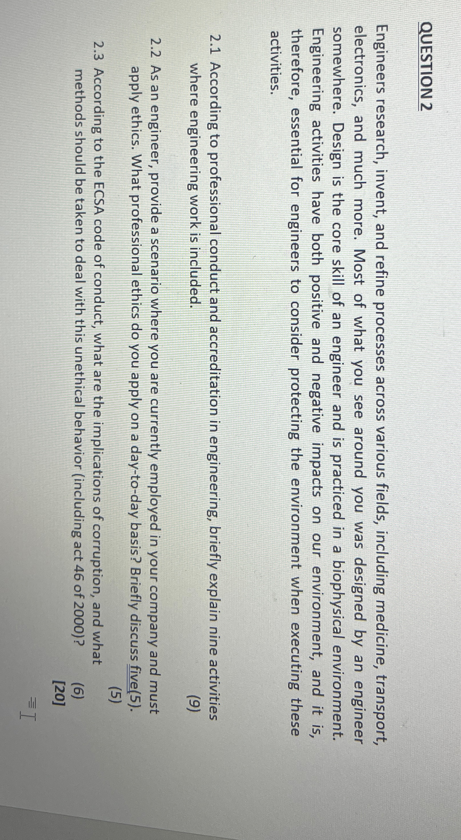  QUESTION 2 Engineers research, invent, and refine processes across various fields,